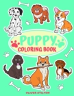 Puppy Coloring Book : A Cute Coloring Book for Kids. Fantastic Activity Book and Amazing Gift for Boys, Girls, Preschoolers, ToddlersKids. - Book