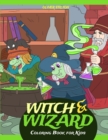 Witch and Wizard Coloring Book for Kids : Connect the Dots and Color! Fantastic Activity Book and Amazing Gift for Boys, Girls, Preschoolers, ToddlersKids. Draw Your Own Background and Color it too! - Book
