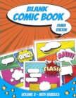 Blank Comic Book : Volume 2 - With Speech Balloons Bubbles - Fun and Unique Templates - A Notebook and Sketchbook for Kids and Adults to Create your own Comics and Journal and Unleash Creativity - Book