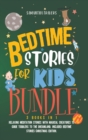 Bedtime Stories for Kids Bundle 3books in 1 : Bedtime Stories for Kids and Children. Relaxing Meditation Stories with Magical Creatures to Guide Toddlers to the Dreamland. Included Bedtime Stories Chr - Book