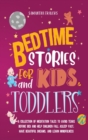 Bedtime Stories for Kids and Toddlers : A Collection of Meditation Tales to Avoid Tears Before Bed and Help Children Fall Asleep Fast, Have Beautiful Dreams, and Learn Mindfulness - Book