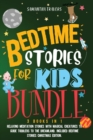 Bedtime Stories for Kids Bundle 3books in 1 : Bedtime Stories for Kids and Children. Relaxing Meditation Stories with Magical Creatures to Guide ... Included Bedtime Stories Christmas Edition - Book