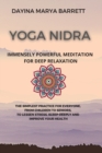 Yoga Nidra Immensely Powerful Meditation for Deep Relaxation : The Simplest Practice for Everyone, from Children to Seniors, to Lessen Stress, Sleep Deeply and Improve Your Health - Book