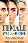 Female Well-Being : Women's well-being from puberty to menopause - Book