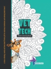 Vet Tech Adult Coloring Book : A Stress-Relieving, Snarky and Funny Book! Perfect Gift for Veterinary Technicians and Coloring Books Lovers! - Book