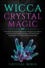 Wicca Crystal Magic - Book