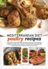 Mediterranean diet poultry recipes : learn how to cook mediterranean recipes through this detailed cookbook, complete of several tasty ideas for good and healthy poultry recipes. suitable for both adu - Book