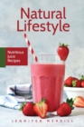 Natural Lifestyle : Nutritious Juice Recipes - Book