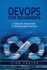 DevOps For Beginners : A Step-By-Step Guide To DevOps Best Practices - Book