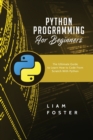 Python Programming For Beginners : The Ultimate Guide to Learn How to Code From Scratch With Python - Book