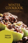 Winter Cookbook : 50 Delicious Recipes to Warm Your Winter Days - Book