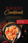 Ravioli Cookbook : A Great Selection of Delicious Ravioli Recipes - Book