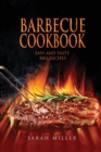 Barbecue Cookbook : Easy and Tasty BBQ Recipes - Book