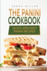 The Panini Cookbook : Quick and Easy Panini Recipes - Book