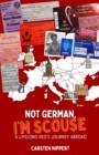 Not German, I'm Scouse : A Lifelong Red's Journey Abroad - Book