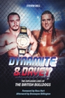 Dynamite and Davey : The Explosive Lives of the British Bulldogs - Book