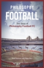 Philosophy and Football : The Pffc Story - Book