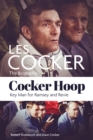 Cocker Hoop : The Biography of Les Cocker, Key Man for Ramsey and Revie - Book