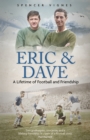 Eric and Dave : A Lifetime of Football and Friendship - Book
