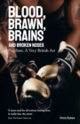 Blood; Brawn; Brains and Broken Noses : Puglism, a Very British Art - eBook