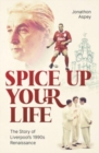Spice Up Your Life : Liverpool, the 90's and Roy Evans - Book