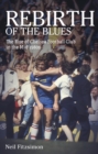 Rebirth of the Blues : The Rise of Chelsea Football Club in the Mid-1980s - Book
