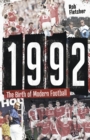 1992 : The Birth of Modern Football - Book