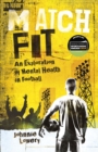 Match Fit : An Exploration of Mental Health in Football - Book