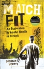 Match Fit : An Exploration of Mental Health in Football - eBook