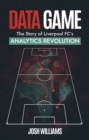 Data Game : The Story of Liverpool FC's Analytics Revolution - Book