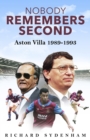 Nobody Remembers Second : Aston Villa 1989-1993 - Book