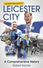The Highs and Lows of Leicester City : A Comprehensive History - Book