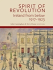 "Spirit of Revolution" : Ireland from Below, 1917-1923 - Book