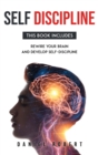 Self Discipline : This Book Includes: Rewire Your Brain and Develop Delf-Discipline - Book