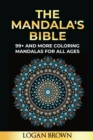 The Mandala's Bible : 99+ Coloring Mandala For All Ages - Book