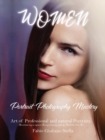 Women Portrait Photography Mastery : Art of Professional and natural Portraits. An artisan way to capture Beauty mastering lighting. Authentic Fine Art - Book