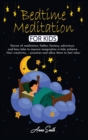 Bedtime Meditation for Kids : Stories of meditation, fables, fantasy, adventure and fairy tales to improve imagination in kids, enhance their creativity, ... anxieties and allow them to feel relax - Book