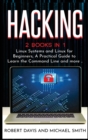 Hacking : 2 Books in 1 - Linux Systems and Linux for Beginners, A Practical Guide to Learn the Command Line and more .. - Book