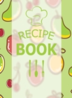 My Recipe Book : Blank Recipe Book to Write In: Collect the recipes you love in this fantastic book - Large Format 8.5"x11" - 130 Pages - Hardcover - Beautiful Cover Style - Book
