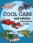 Cool Cars and Vehicles Coloring book for Kids - Book