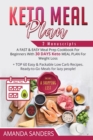 Keto Meal Plan : 2 Manuscripts: A FAST & EASY Meal Prep Cookbook For Beginners With 30 DAYS Keto MEAL PLAN For Weight Loss + TOP 60 Easy & Packable Low Carb Recipes. Ready-to-Go Meals for lazy people! - Book
