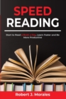 Speed Reading : Start to Read a Book a Day, Learn Faster and Be More Productive - Book