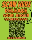 QR-Code Release Your Anger - Coloring Book - The New Era of Coloring Book : Coloring Books - For ADULTS - Relaxing Book - Priceless Coloring Book - Book