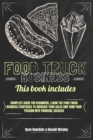 Food Truck Business : This Book Includes: Complete Guide for Beginners, Learn The Food Truck Business Strategies to Increase Your Sales And Turn Your Passion Into Financial Success. - Book
