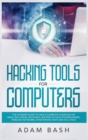 Hacking Tools For Computers : The Ultimate Guide To Have A Complete Overview on Linux, Including Linux Mint, Notions of Linux for Beginners, Wireless Networks, Penetrating Tests and Kali Linux - Book