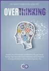 OVERTHINKING [2 in 1] : The step-by- step guide to anger management, self discipline, design thinking, emotional intelligence, self-hypnosis - Book