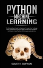 Python Machine Learning : The Ultimate Basic Guide For Beginners To Learn How To Design Types Of Automatic Production With Classification Algorithms, Create A Data Pipelines With Unsupervised Learning - Book