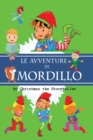 Le avventure di Mordillo : Le nuovissime avventure di Mordillo regaleranno momenti di spensierata lettura sia ai folletti che alle fate, affrontando i sani valori della vita - Book