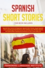 Spanish Short Stories : 3 Books in 1: Learn to Speak Fluently in a Fun and Easy Way with Short Stories and Typical Way of Saying and Sentences to Use in your Daily Life - Book