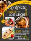 New Complete Cookbook to Lose Weight 2020-21 : 150 Delicious Recipes for Your Air Fryer, Pressure Cooker, Sheet Pan, Skillet, and More. Instant Weight Loss Program. for Beginners and Advanced Users - Book